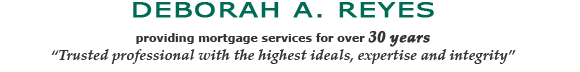 Deborah A. Reyes, providing mortgage services for over 30 years